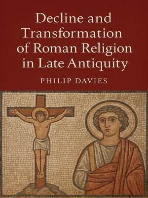 cover image of Decline and Transformation of Roman Religion in Late Antiquity